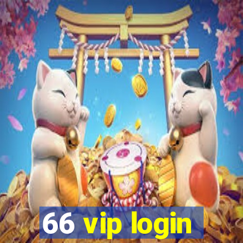 66 vip login